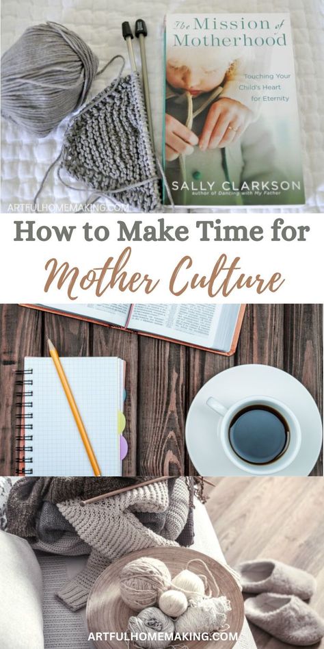 How to make time for mother culture for homeschooling moms. Mother Culture, Dance With My Father, Happy Homemaking, Simple Living Lifestyle, Motherhood Encouragement, Christian Homemaking, Crunchy Moms, Vintage Housewife, Better Mom