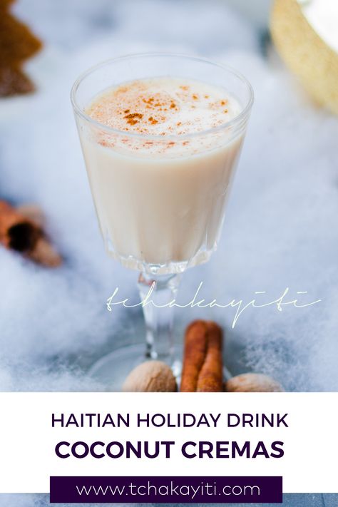 Our Haitian cremas is really close to the Puerto-Rican coquito. A mixture of milks, coconut and sweet spices, it is a favorite during the Holiday season. | tchakayiti.com #Tchakayiti #FoodBlog #Haiti #HaitianFood #CaribbeanRecipes #Coquito #HolidayDrink Haitian Cremas, Puerto Rican Coquito, Haitian Food Recipes, Holiday Drink, Foreign Food, Ethnic Food, Caribbean Recipes, Holiday Drinks, Puerto Rican