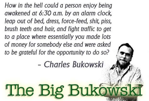 Rat Race Quotes, Charles Bukowski Frases, Race Quotes, Charles Bukowski Quotes, Rat Race, Charles Bukowski, Bukowski, Quotes Life, Stressed Out