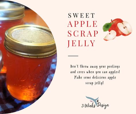 Apple Scrap Jelly - 3 Winks Design Apple Scrap Jelly No Pectin, Apple Scrap Jelly, Apple Peels And Cores, Apple Jelly, Canned Apples, Jelly Recipes, Jams & Jellies, Food Printables, Meals For The Week