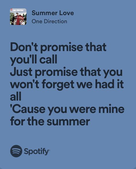 summer love - one direction Loved You First One Direction, Summer Love One Direction, Summer Lyrics, One Direction Lyrics, Quotes Lyrics, Love Songs Lyrics, Summer Love, Bedroom Posters, Love Yourself First