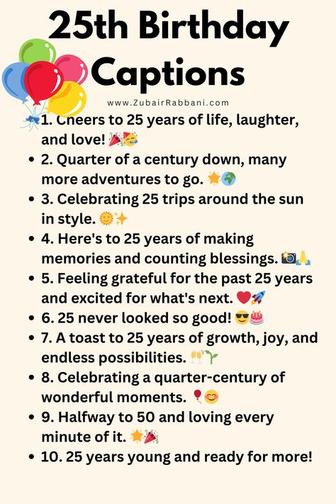 Happy 25th Birthday Captions For Instagram Happy 25th Birthday Quotes, 25th Birthday Ideas For Her, 25th Birthday Quotes, Happy 25th Birthday, Best Words, Birthday Quotes For Me, Birthday Captions Instagram, Birthday Ideas For Her, Birthday Captions