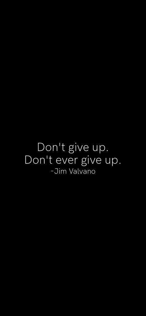 Don't give up. Don't ever give up. -Jim Valvano   From the Motivation app: http://itunes.apple.com/app/id876080126?pt=119655832&ct=Share Jim Valvano, Dont Ever Give Up, Motivation App, Hard Work Quotes, Work Quotes, Self Love Quotes, Quotable Quotes, Don't Give Up, Hard Work