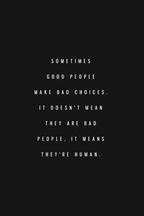 Bad Choices Quotes, Bad Life Quotes, Good People Quotes, Bad Choices, Life Choices Quotes, Bad People, Choices Quotes, 40th Quote, Quotes For Life