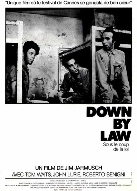 Down by Law (1986) • Director: Jim Jarmusch • Writer: Jim Jarmusch • Stars: Tom Waits, John Lurie, Roberto Benigni John Lurie, Down By Law, Jim Stark, Jim Jarmusch, Marx Brothers, Tom Waits, Island Pictures, Robert Frost, Walt Whitman