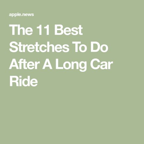 The 11 Best Stretches To Do After A Long Car Ride Nova Scotia Travel, Long Car Rides, Long Drive, Yoga Exercises, Best Stretches, Car Ride, Nova Scotia, Hair Health, Yoga Fitness