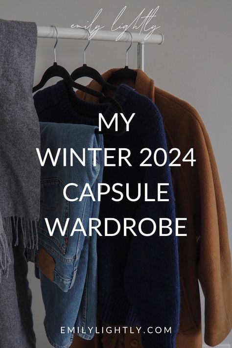 My 2024 Winter Capsule Wardrobe - Emily Lightly Capsule Wardrobe 2024 Fall/winter, French Winter Fashion, Emily Lightly, Women Winter Fashion, French Capsule Wardrobe, Winter Outfits For Women, Fall Winter Capsule Wardrobe, Winter Wardrobe Essentials, Capsule Wardrobe Work