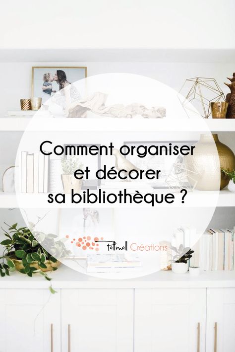 Comment organiser et décorer sa bibliothèque ?  Conseils / Bibliothèque / Organiser / Déco Diy And Crafts, Coin, Dream House, Villa, Home Decor Decals, Books, Home Decor, Home Décor