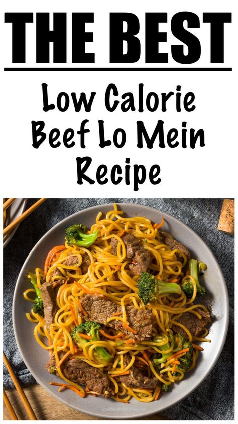 Skinny Beef Lo Mein (500 calories LESS than PF Changs!) Meal Plan Low Calorie, Beef Lo Mein Recipe, Chinese Beef Recipes, Beef Lo Mein, 500 Calories Recipes, Lo Mein Recipes, Pf Changs, Low Calorie Cooking, Healthy Beef