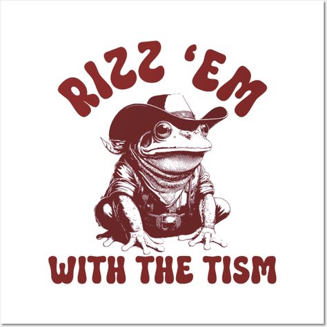 Rizz 'em With The Tism Frog Funny Saying Wall And Art Print -  #Art #Frog #funny #Print #Rizz #Tism #Wall Fun Shirt Designs, Funny Bedroom Signs, Funny Room Decor, Frog Funny, Frog Stuff, Drawing Stars, Funny Decor, Frog Art, Cute Shirt Designs