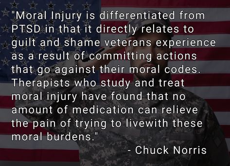 Moral Injury Quotes, Moral Injury, Injury Quotes, Guilt And Shame, Moral Code, Military Quotes, Chuck Norris, Military Veterans, Medical