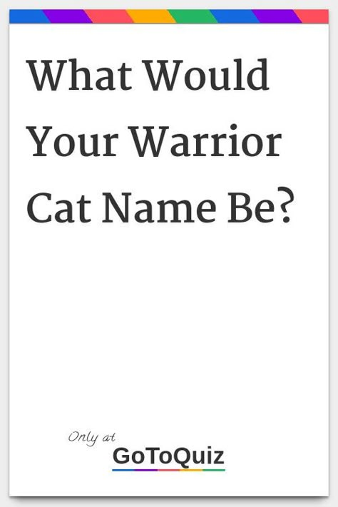 Your Warrior Cat Name, Warrior Cats Quiz, Cats In Ancient Egypt, Warrior Cat Names, Warrior Cats Funny, Cute Cat Names, Cat Massage, Warrior Names, Warrior Cats Books