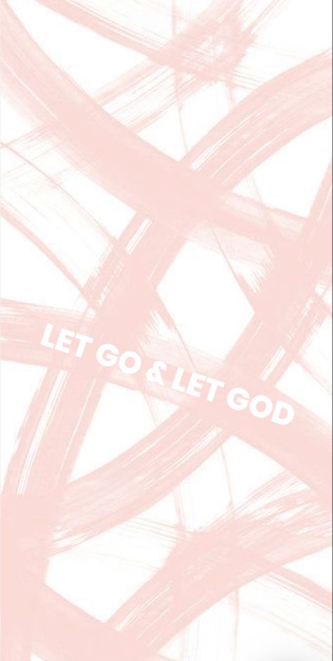 Let Go and Let God Let Go And Let God Wallpaper, Let God Wallpaper, Let Go Let God, Give It To God, God Wallpaper, Christian Quotes Wallpaper, Let Go And Let God, 2025 Vision, Let God