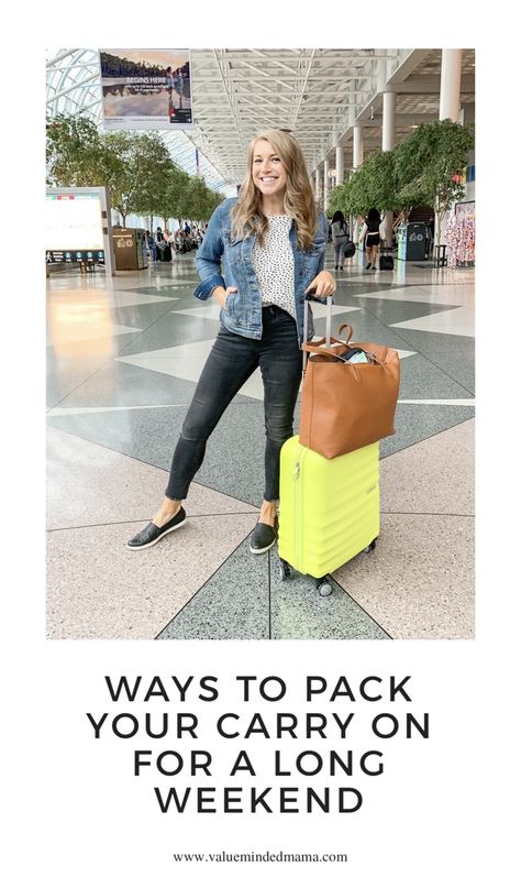 Ways to pack your carry on for a long weekend — Value Minded Mama Packing For Long Weekend, Weekend Packing List Summer, Long Weekend Packing List, Long Weekend Packing, Weekend Trip Packing List, Weekend Trip Packing, Packing For A Weekend Trip, Weekend Packing List, Beach Disney