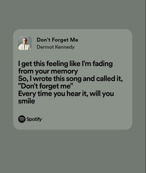 Don't forget me Spotify lyrics Lyrical Poetry, Dont Forget Me, Spotify Lyrics, Future Love, I Got This, Don't Forget, Poetry, Writing, Songs