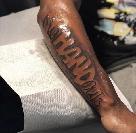 Quote Sleeve Tattoo Men, Small Tattoos For Black Men, Hand Tattoos For Black Men, Fear None Tattoo Men, Black Men Tattoos Ideas Forearm, Motivational Tattoos For Men, Calf Sleeve Tattoo, Arm Tattoos Black, Half Sleeve Tattoo Stencils