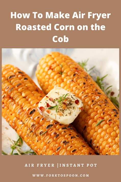 Corn In Air Fryer Oven, Roast Corn In Air Fryer, Fried Corn On The Cob Air Fryer, Ninja Foodi Corn On The Cob, Air Fryer Roasted Corn, Air Fryer Roasted Corn On The Cob, Roasted Corn Air Fryer, Corn In The Air Fryer, Airfry Corn On Cob