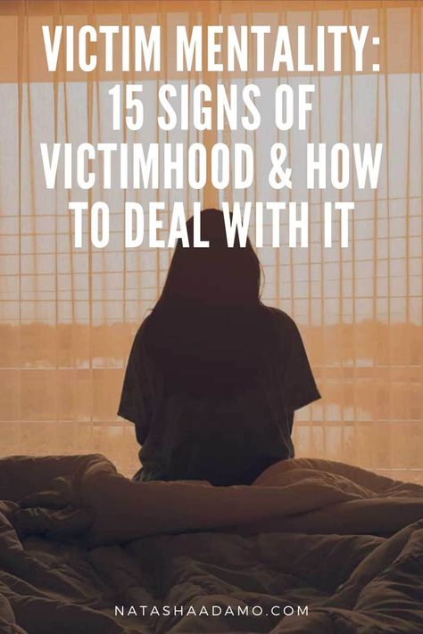 15 Signs Of Victim Mentality Dealing With Victim Mentality, How To Stop Being The Victim, How To Stop Victim Mentality, Victimhood Mentality, Always The Victim, Things About Me, Victim Mentality, Dealing With Difficult People, Playing The Victim