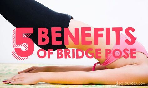 5 Health Benefits Of Bridge Posture Bridge Exercise, Glute Strengthening, Bridge Workout, Bum Workout, Hip Bridge, Muscular Strength, Yoga Anatomy, Bridge Pose, Benefits Of Exercise