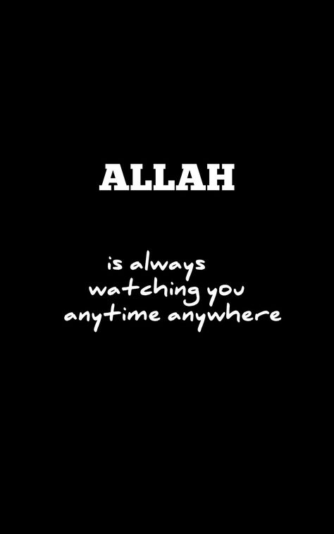 Allah Is Watching You, Allah Is Watching Me, Quote Islam, Always Watching, Mecca Wallpaper, Best Friend Gifs, Allah Wallpaper, Allah Quotes, Islamic Messages