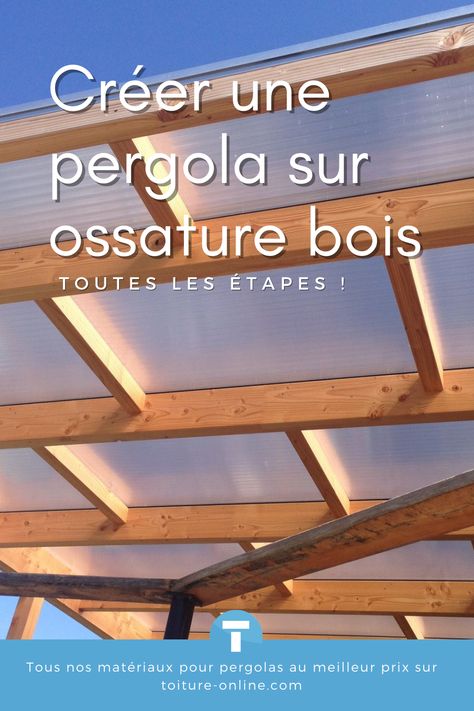 créer une pergola sur ossature bois Pergola Bois Diy, Skylight Design, Steel Door Design, Swimming Pool Landscaping, Backyard Shade, Diy Shed Plans, Backyard Greenhouse, Outdoor Kitchen Design Layout, House Extension Design