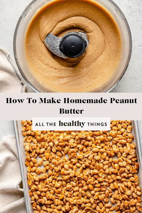 Peanut Butter From Scratch, How To Make Healthy Peanut Butter, How To Make Your Own Peanut Butter, How To Make Peanut Butter Powder, Make Peanut Butter, Make Peanut Butter At Home, How To Make Peanut Butter At Home, Peanut Butter Diy Homemade, Best Peanut Butter Recipes