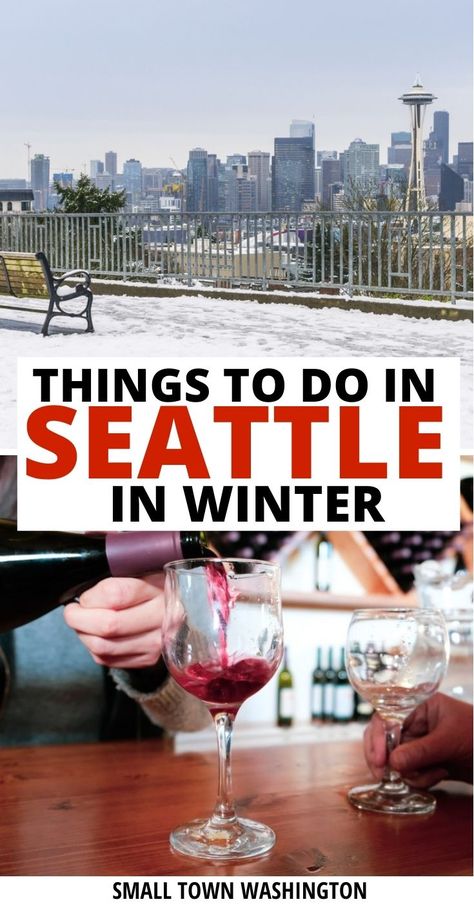 Things To Do In Seattle Washington Winter, Seattle In February Outfits, Seattle Things To Do In Winter, Washington Winter, Seattle In February, Winter In Seattle, Seattle Washington Things To Do Winter, Seattle Winter Activities, Trip To Seattle Washington