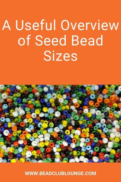 Confused about seed bead sizes? Well, here's a handy guide explaining what they mean so you know exactly what you need for your next beading project. #beading #jewelrymaking #tbcl Seed Bead Jewelery, Beading Tips, Brick Stitch Tutorial, Seed Beads Diy, Beaded Jewelry Pattern, Club Lounge, Bead Tutorials, Bead Weaving Tutorials, Bead Sizes