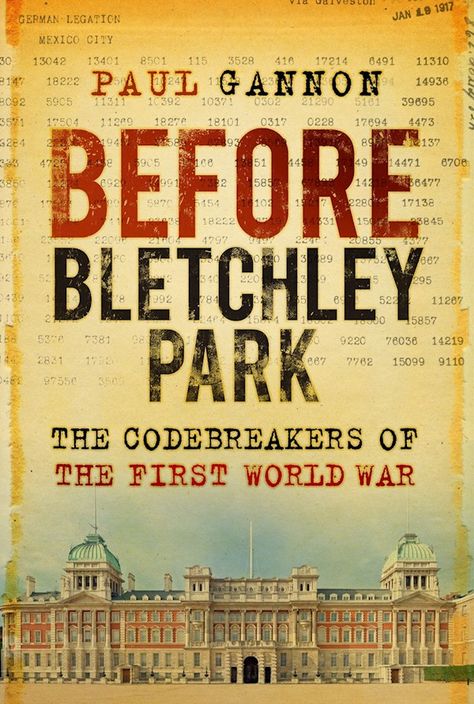 The History Press | Before Bletchley Park Battle Of Ypres, Bletchley Park, Military Intelligence, Knight Tattoo, Books Wishlist, Military Nurses, Western Front, Lion Face, In The Shadows