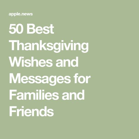 50 Best Thanksgiving Wishes and Messages for Families and Friends Thanksgiving Messages Friends, Thanksgiving Wishes To Family, Thanksgiving Wishes To Friends And Family, Thanksgiving Wishes Quotes Families, Thanksgiving Texts To Friends, Happy Thanksgiving Wishes Friends, Happy Thanksgiving Wishes Messages, Thanksgiving Messages For Family, Happy Thanksgiving Friends Quotes