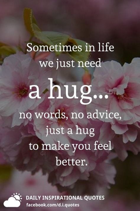 Sometimes in life we just need a hug... no words, no advice, just a hug to make you feel better. Good Night Feel Better, Sometimes We Just Need A Hug, Sometimes You Just Need A Hug Quotes, Need A Hug Quotes, God's Miracles Quotes, Miracles Quotes, Black Queen Quotes, Good Night Friends Images, Kiss Emoji