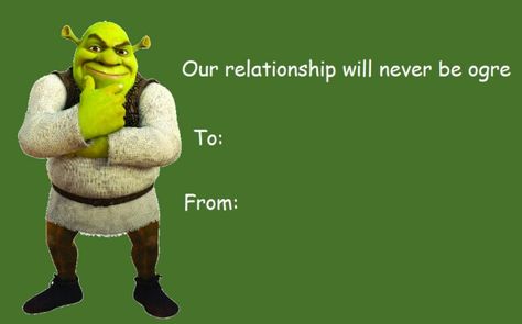 Valentines Day Cards Tumblr, Meme Valentines Cards, Bad Valentines Cards, Valentine Memes, Valentine For Him, Shrek Fiona, Valentine For Kids, Kids Valentine Cards, Bad Valentines