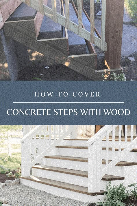 Cement Stairs Makeover Front Porch, Fix Concrete Steps, Covering Cement Steps, Wood Over Concrete Porch Front Steps, Cement Front Steps Makeover, Diy Wood Steps, Cover Concrete Steps, Wood Landscaping, Front Porch Renovation