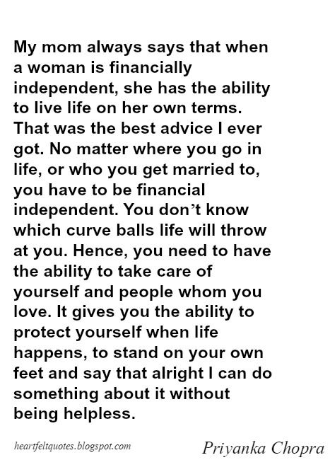 No matter where you go in life, or who you get married to, you have to be financial independent. Women Should Be Financially Independent, Becoming Financially Independent, Being Too Independent Quotes, Financial Independent Woman Quotes, Not Getting Married Quotes, Love Over Money Quotes, Be Independent Quotes Woman, Financially Independent Quotes Woman, Never Getting Married Quotes