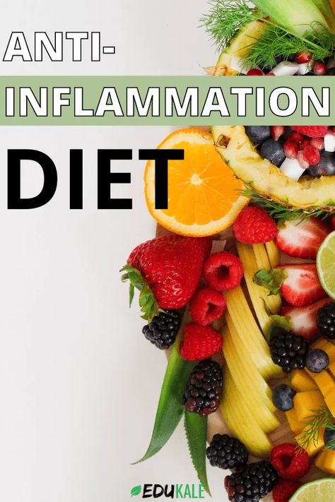 The Anti-inflammatory Diet: Get Rid Of Inflammation | Edukale Getting Rid Of Inflammation, Get Rid Of Inflammation Fast, How To Get Rid Of Inflammation Fast, How To Get Rid Of Inflammation, How To Get Rid Of Inflammation Naturally, Inflammation Cleanse, Reduce Inflammation Fast, Inflammation Diet For Beginners, Get Rid Of Inflammation