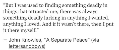 A Separate Peace Finny And Gene, A Separate Peace, Peace Quotes, I John, Love Letters, Reading Writing, Book Nerd, Pretty Words, Book Quotes