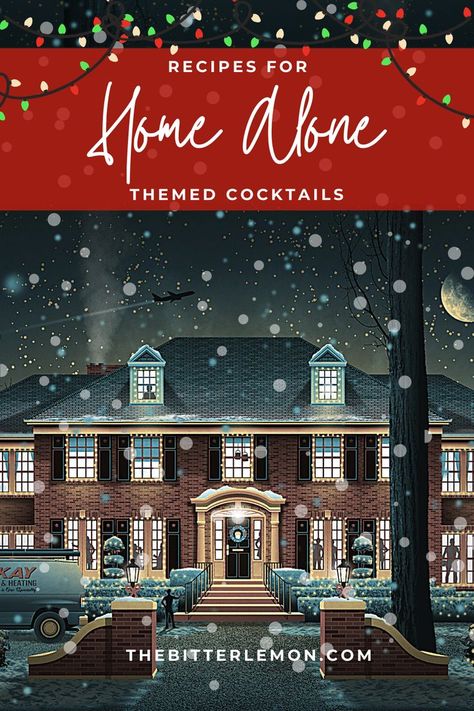 Aaahhhhhh! Your "Home Alone" cocktail recipes are here in honor of Kevin, the Bandits, and even Unle Frank -- cheers! Christmas Movie Themed Cocktails, Home Alone Cocktail, Christmas Movie Themed Drinks, Christmas Movie Cocktails, Home Alone Printables Free, Home Alone Theme Party, Home Alone Themed Christmas Party, Home Alone Movie Party, Home Alone Party Ideas