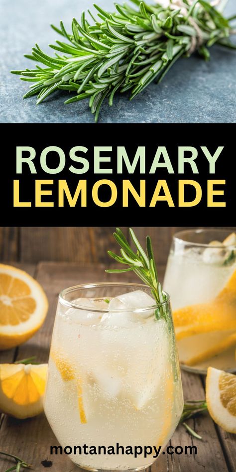 Rosemary Lemonade: A Sip of Herbal Bliss | Montana Happy Drinks With Rosemary Simple Syrup, Dandelion Simple Syrup, Rosemary Mint Lemonade, Rosemary Simple Syrup Recipe Cocktails, Sparkling Lemonade Cocktail, Rosemary Lemonade, Summer Drinks Nonalcoholic, Good Lemonade Recipe, Healthy Lemonade