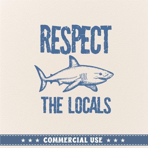 Respect The Locals, Funny Sarcastic Svg, Wave Respect The Locals Shark Svg, Wavy Seafoam Svg, Beach Svg, Ocean Svg, Trendy svg design Respect The Locals Shark, Beach Quotes Funny, Ocean Svg, Respect The Locals, Shark Svg, Trendy Svg, Sarcastic Svg, Beach Svg, Beach Humor