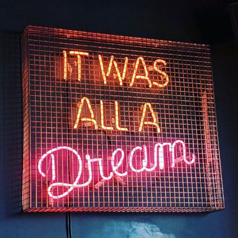 Neon Sign Quotes, Newcastle Gateshead, Signage Ideas, Neon Signs Quotes, It Was All A Dream, Company Signage, Neon Quotes, Neon Box, Wall Signage