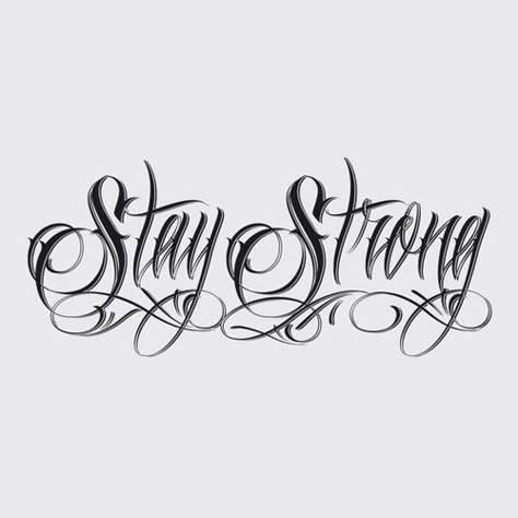 Stay strong! Wrist Tattoos Quotes, Stay Strong Tattoo, Tattoo Font For Men, Strong Tattoos, Tattoo Graffiti, Tattoo Fonts Cursive, Tattoo Lettering Design, Chicano Lettering, Tattoo Lettering Styles