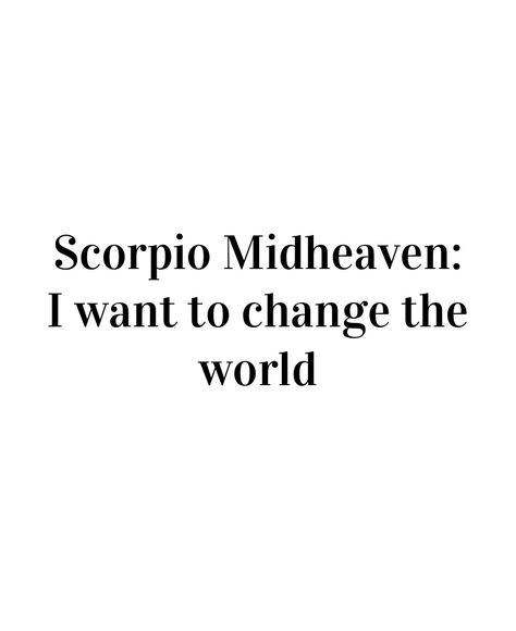 Scorpio Midheaven, Scorpio Mc, Venus In Pisces, Soul Ties, Scorpio Moon, Natal Charts, Change The World, Tarot Cards, Astrology