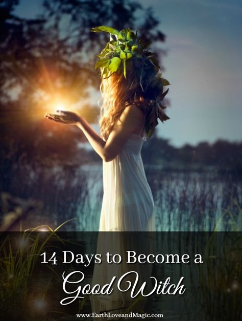 14 Days to Become a Good Witch - Earth Love and Magic How To Become A Good Witch, Witchy Ideas, Witchy Spells, Become A Witch, Witch Rituals, Witch Vibes, Craft Fairs Booth, Good Witch, Tarot Astrology