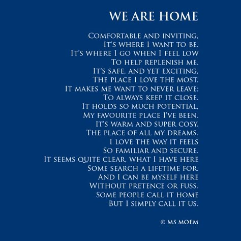 We Are Home Comfortable and inviting, It’s where I want to be. It’s where I go when I feel low To help replenish me. It’s safe, and yet exciting, The place I love the most. It makes me want to never leave; To always keep it close. It holds so much potential, My favourite place … Continue reading We Are Home | Wedding Poem Poems About Leaving Home, Family Poems Inspirational, Wedding Love Poems, Poems About Home And Family, Romantic Readings For Wedding, Poems About Marriage Weddings, Poem On Family, Love Poems For Weddings, Home Poems Poetry