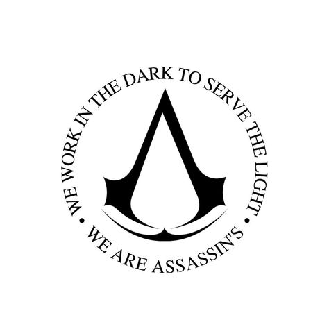 Assassin Creed Symbol, We Work In The Dark To Serve The Light, Assassins Creed Logo Tattoo, Assasins Creed Tattoos, Assassins Creed Tattoo Ideas, Assassin Tattoo, Assassins Creed Symbol, Soul Symbol, Assassins Creed Quotes