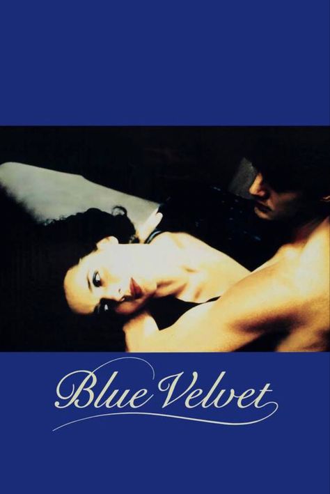 Blue Velvet Film, Blue Velvet Movie, Blue Velvet 1986, Nightclub Singer, Martial Arts Film, The Wild Bunch, Isabella Rossellini, Human Ear, Film Watch