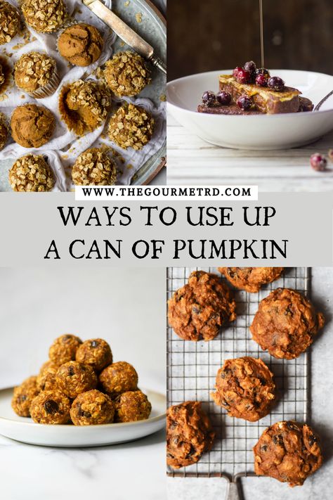 A picture of pumpkin muffins, French toast, cookie dough bites and oatmeal cookies. How To Use Up Pumpkin Puree, Leftover Pumpkin Recipes, Pumpkin Canned Recipes, Ways To Use Pumpkin Puree, Canned Pumpkin Recipes Easy Healthy, Pureed Pumpkin Recipes, Leftover Pumpkin Puree Recipes, Pumpkin Purée Recipes, Canned Pumpkin Recipes Easy