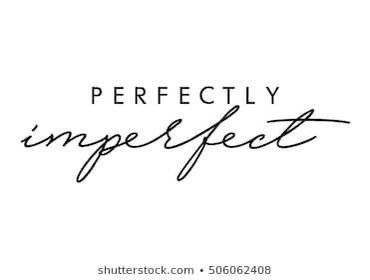 Perfectly Imperfect Quotes, Imperfect Quotes, Wife Tattoo Ideas, Perfectly Imperfect Tattoo, Imperfect Tattoo, Perfectly Imperfect Quote, Dark Brown Hair With Blonde Highlights, Wife Tattoo, 3 Tattoo