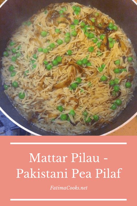 Mattar Pilau | Pea Pulao - Pakistani Rice with Peas - Fatima Cooks Mattar Pulao, Pakistani Rice Recipes, Peas And Onions, Pakistani Rice, Bangladeshi Recipes, Rice With Peas, Luscious Recipes, Pulao Rice, Homemade Fried Chicken