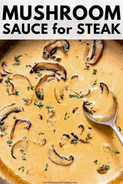 Mushroom Sauce for Steak Cheese Sauce For Steak, Mushroom Sauce For Steak, House Of Yumm, Sauce For Steak, Recipes For Game Day, Pepper Steak Recipe, Affordable Recipes, Recipes Sauces, Garlic Cream Sauce